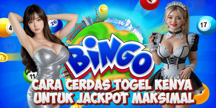Cara Cerdas Togel Kenya untuk Jackpot Maksimal