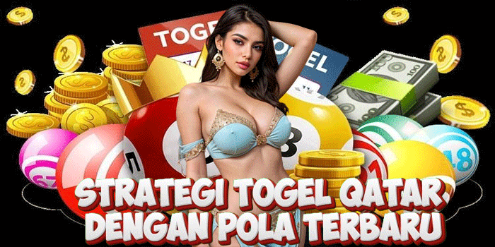Strategi Togel Qatar Dengan Pola Terbaru