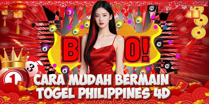 Cara Mudah Bermain Togel Philippines 4D